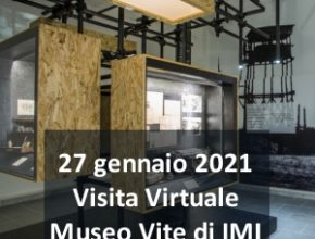 Giorno della Memoria 2021: visita virtuale Museo “Vite di IMI”