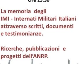 La memoria  degli IMI – Internati Militari Italiani, attraverso scritti, documenti e testimonianze