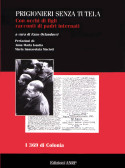 “PRIGIONIERI SENZA TUTELA. Con occhi di figli racconti di padri internati – I 369 DI COLONIA -“