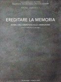 Ereditare la Memoria. Roma: dall’armistizio alla Liberazione