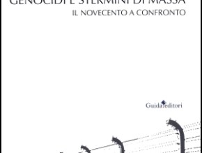 Presentazione del volume: “Genocidi e stermini di massa. Il novecento a confronto”