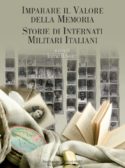 Imparare il valore della Memoria. Storie di Internati Militari Italiani