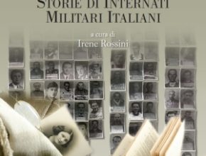Presentazione: Imparare il valore della memoria. Storie di Internati Militari Italiani