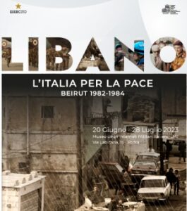 Libano: L’Italia per la Pace. Beirut 1982-1984