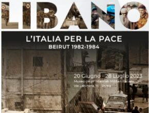 Libano: L’Italia per la Pace. Beirut 1982-1984