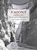 Vajont: 9 ottobre 1963. Un percorso della Memoria